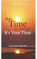 Make Time for Yourself it's Your Time
