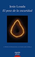 El peso de la oscuridad: IV Premio Internacional de Poesia Jose Zorrilla