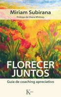 Florecer juntos: Guia de coaching apreciativo