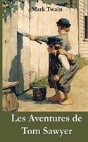 Les Aventures de Tom Sawyer: The Adventures of Tom Sawyer, French edition