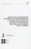 Prevention of Land Degradation, Enhancement of Carbon Sequestration and Conservation of Biodiversi