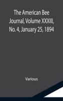 The American Bee Journal, Volume XXXIII, No. 4, January 25, 1894
