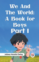 We And The World