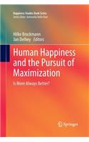 Human Happiness and the Pursuit of Maximization