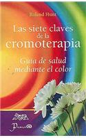 Las Siete Claves de La Cromoterapia
