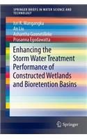 Enhancing the Storm Water Treatment Performance of Constructed Wetlands and Bioretention Basins