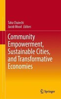 Community Empowerment, Sustainable Cities, and Transformative Economies