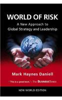 World of Risk: A New Approach to Global Strategy and Leadership