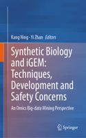 Synthetic Biology and Igem: Techniques, Development and Safety Concerns