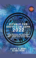 Rituale für den Erfolg 2022