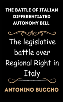 battle of Italian Differentiated autonomy Bill: The legislative battle over Regional Right in Italy