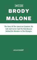 Inside Brody Malone