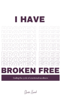 I have broken free: Ending the cycle of emotional neediness