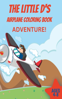 The Little D's airplane coloring book adventures