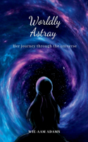 Worldly Astray
