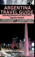 Argentina Travel Guide