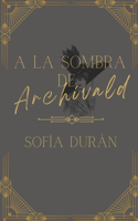 A la Sombra de Archivald