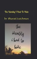 The Identity I Had To Hide