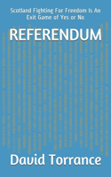 Referendum: Scotland Fighting For Freedom Is An Exit Game of Yes or No