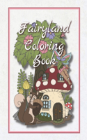 Fairyland Coloring Book: Cute Coloring Book for Children Ages 10+