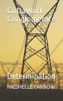 GoDaWork Conglomerate: Determination(Godawork Conglomerate)