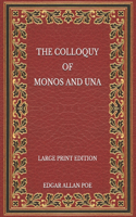 The Colloquy of Monos and Una - Large Print Edition
