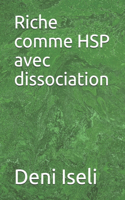 Riche comme HSP avec dissociation