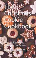 Christmas Cookie Cookbook: Over 80 Recipes to Celebrate the Season