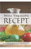 Mina Veganska Recept: Spara dina egna recept på ett snyggt och smidigt sätt. Boken är även perfekt som födelsedagspresent, bröllopspresent eller som present för studenten