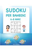 Sudoku per Bambini 6-8 Anni: 200 Sudoku per Bambini di 6-8 Anni - Con suggerimenti e soluzioni