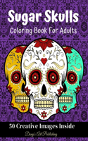 Sugar Skulls Coloring Book for Adults