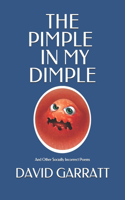 The Pimple in My Dimple