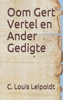 Oom Gert Vertel en Ander Gedigte