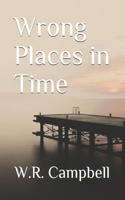 Wrong Places in Time