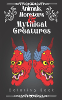 Animals, Monsters, and Mythical Creatures Coloring Book