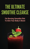 The Ultimate Smoothie Cleanse