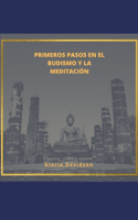 Primeros Pasos En El Budismo Y La Meditación