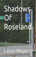 Shadows Of Roseland
