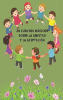 20 cuentos mágicos sobre la amistad y la aceptación