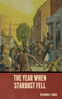 Year When Stardust Fell