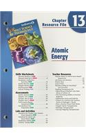 Indiana Holt Science & Technology Chapter 13 Resource File, Grade 8: Atomic Energy