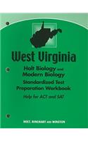 West Virginia Holt Biology and Modern Biology Standardized Test Preparation Workbook: Help for ACT and SAT