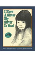 I Have a Sister--My Sister Is Deaf