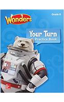 Wonders, Your Turn Practice Book, Grade 6: (Elementary Core Reading)