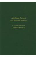 Algebraic Groups and Number Theory: (139 Pure and Applied Mathematics)