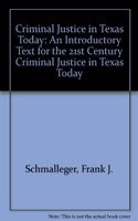 Criminal Justice in Texas Today