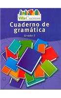 Villa Cuentos: Cuadernos de GramÃ¡tica (Grammar Practice Books) Grade 5