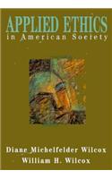 Applied Ethics in American Society