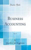 Business Accounting, Vol. 3 (Classic Reprint)