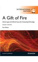 Gift of Fire, A: Social, Legal, and Ethical Issues for Computing and the Internet